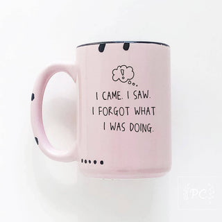 I Came. I Saw. I Forgot What I Was Doing. | Ceramic Mug: WhIte