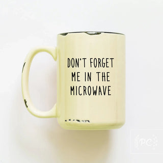 Don't Forget Me In The Microwave | Ceramic Mug: Blue