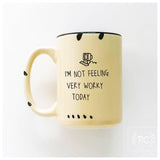 I'm Not Feeling Very Worky Today | Ceramic Mug: Green