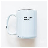 I Use Bad Words | Ceramic Mug: Pink