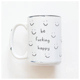 Be Fucking Happy | Ceramic Mug: Yellow