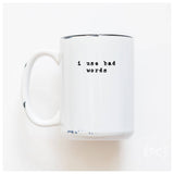 I Use Bad Words | Ceramic Mug: Pink