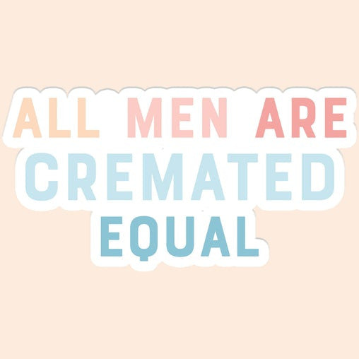 M17 STICKER ALL MEN ARE CREMATED EQUAL