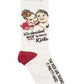 FUN SOCK, WE DECIDED NOT TO HAVE KIDS....